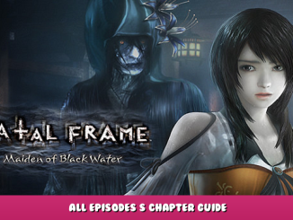 FATAL FRAME / PROJECT ZERO: Maiden of Black Water – All Episodes S+ Chapter Guide 1 - steamlists.com