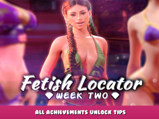 Fetish Locator Week Two – All Achievements Unlock Tips 1 - steamlists.com