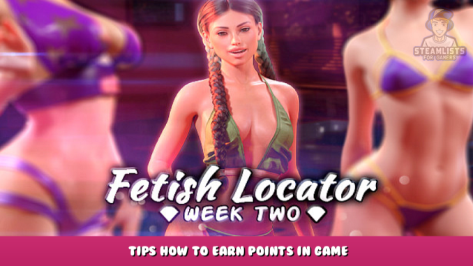 Fetish Locator Week Two – Tips How to Earn Points in Game 1 - steamlists.com