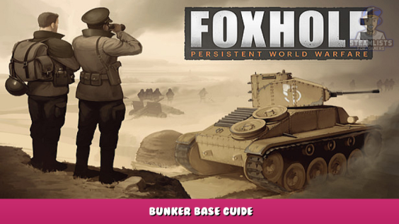 Foxhole – Bunker Base Guide 1 - steamlists.com