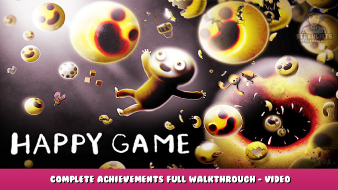 Happy Game – Complete Achievements & Full Walkthrough – Video Guide 1 - steamlists.com