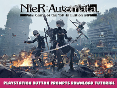NieR:Automata™ – PlayStation Button Prompts Download Tutorial 1 - steamlists.com