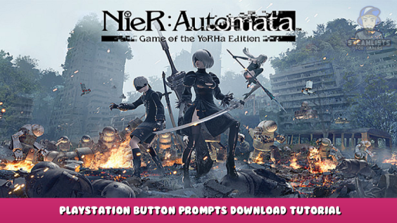 NieR:Automata™ – PlayStation Button Prompts Download Tutorial 1 - steamlists.com