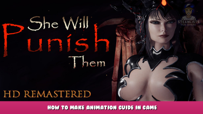 She Will Punish Them – How to Make Animation Guide in Game 1 - steamlists.com