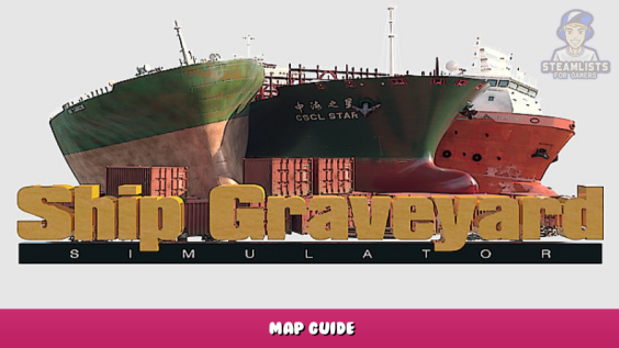 Ship Graveyard Simulator – Map Guide 1 - steamlists.com