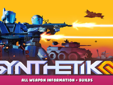 SYNTHETIK 2 – All Weapon Information + Builds 1 - steamlists.com