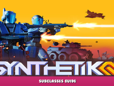 SYNTHETIK 2 – Subclasses Guide 1 - steamlists.com