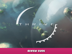 Thrive – Review Guide 1 - steamlists.com