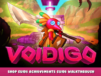 Voidigo – Shop Guide + Achievements Guide & Walkthrough 1 - steamlists.com