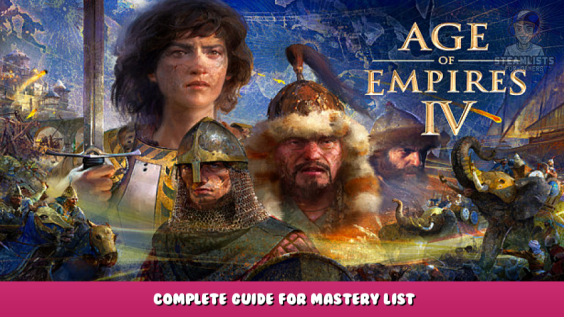 Age of Empires IV – Complete Guide for Mastery List 1 - steamlists.com