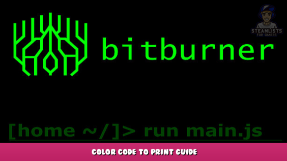 Bitburner – Color Code to Print Guide 1 - steamlists.com