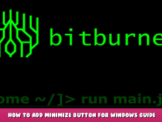 Bitburner – How to Add Minimize Button for Windows Guide 1 - steamlists.com