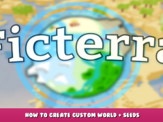 Ficterra – How to Create Custom World + Seeds 1 - steamlists.com