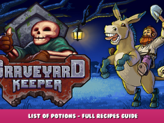 Graveyard Keeper – List of Potions – Full Recipes Guide 1 - steamlists.com