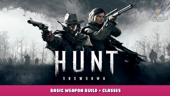 Hunt: Showdown – Basic Weapon Build + Classes 1 - steamlists.com