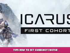 Icarus – Tips How to Get Currency Faster 1 - steamlists.com