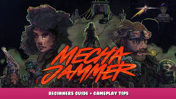 Mechajammer – Beginners Guide + Gameplay Tips 1 - steamlists.com
