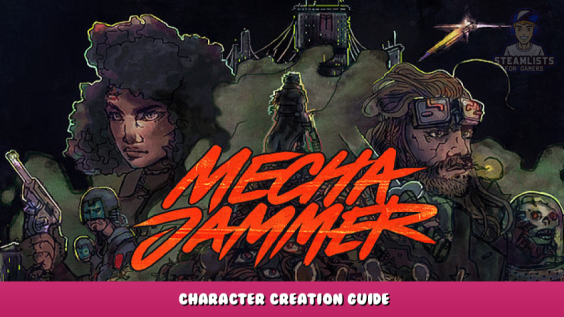 Mechajammer – Character Creation Guide 1 - steamlists.com