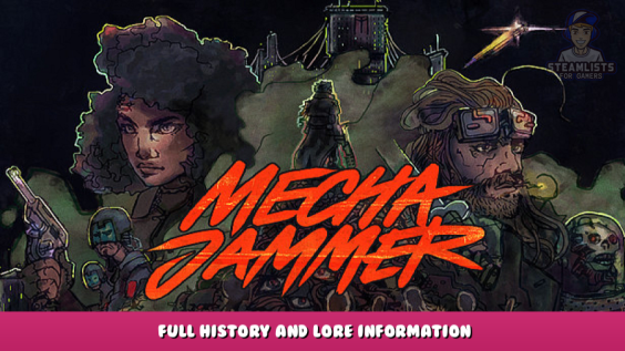 Mechajammer – Full History and Lore Information 1 - steamlists.com