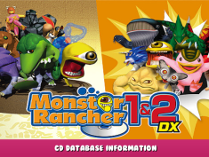 Monster Rancher 1 & 2 DX – CD Database Information 1 - steamlists.com