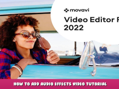 Movavi Video Editor Plus 2022 – How to Add Audio Effects Video Tutorial 1 - steamlists.com