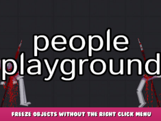 People Playground – Freeze Objects Without The Right Click Menu 1 - steamlists.com