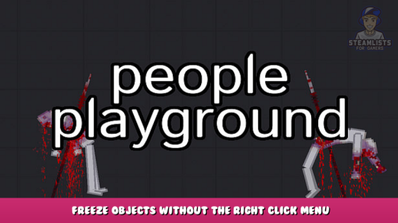 People Playground – Freeze Objects Without The Right Click Menu 1 - steamlists.com