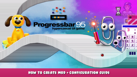 Progressbar95 – How to Create Mod + Configuration Guide 5 - steamlists.com