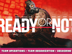 Ready or Not – Team Operations + Team Organization + Breaching Techniques – Gameplay 1 - steamlists.com