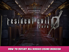 Resident Evil 0 – How to Defeat All Bosses Using Rebecca – Achievement Guide 1 - steamlists.com