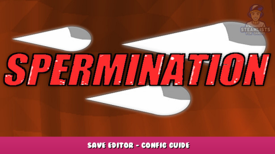 Spermination – Save Editor – Config Guide 1 - steamlists.com