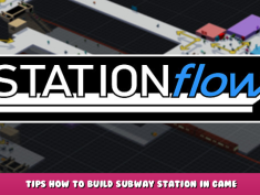 STATIONflow – Tips How to Build Subway Station in Game 1 - steamlists.com