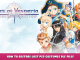 Tales of Vesperia: Definitive Edition – How to Restore Lost PS3 Costumes DLC Files 1 - steamlists.com