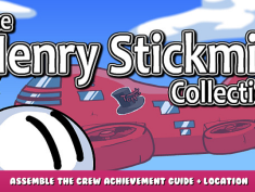 The Henry Stickmin Collection – Assemble the Crew Achievement Guide + Location 1 - steamlists.com