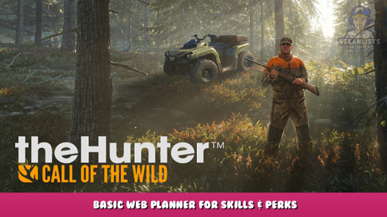 theHunter: Call of the Wild™ – Basic Web Planner for Skills & Perks 1 - steamlists.com