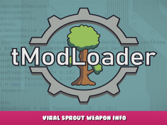 tModLoader – Viral Sprout Weapon Info 1 - steamlists.com