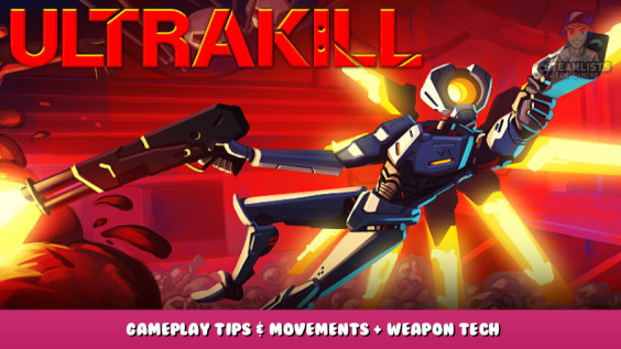 ULTRAKILL – Gameplay Tips & Movements + Weapon Tech 1 - steamlists.com
