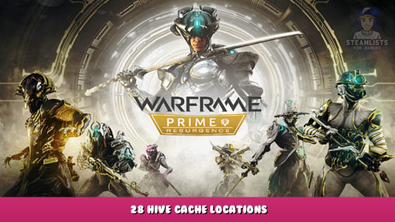 Warframe – 28 Hive Cache Locations 1 - steamlists.com