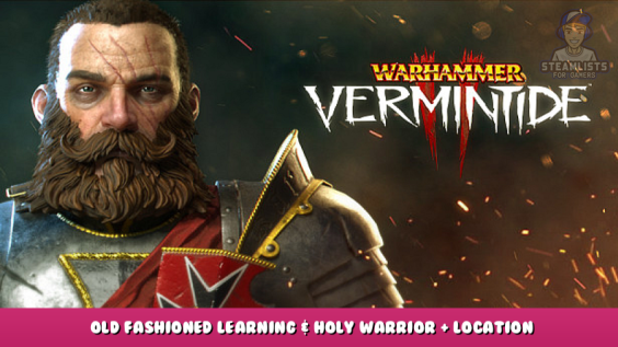 Warhammer: Vermintide 2 – Old Fashioned Learning & Holy Warrior + Location Setup 1 - steamlists.com