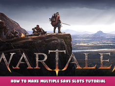Wartales – How to Make Multiple Save Slots Tutorial 1 - steamlists.com