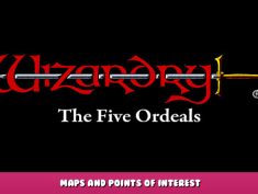 Wizardry: The Five Ordeals – Maps and Points of Interest 1 - steamlists.com