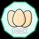 Roblox Clicker Simulator - Badge 100K Eggs Opened!