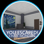 Roblox Escape Room - Badge No More Mondays! - IMN-1a6b