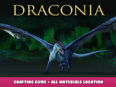 Draconia – Crafting Guide + All Materials Location 1 - steamlists.com