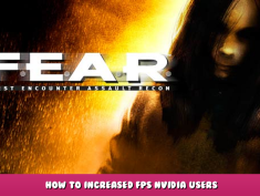 F.E.A.R. – How to Increased FPS Nvidia Users 1 - steamlists.com
