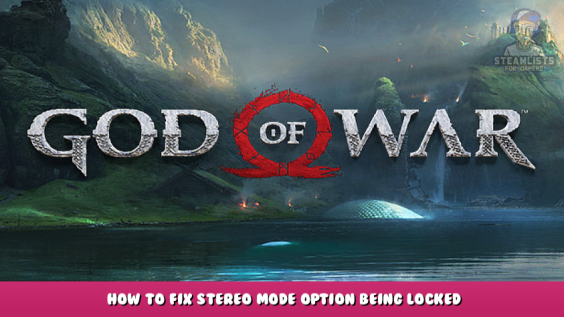 God of War – How to Fix Stereo Mode Option Being Locked 1 - steamlists.com