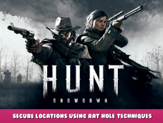 Hunt: Showdown – Secure Locations Using Rat Hole Techniques 1 - steamlists.com