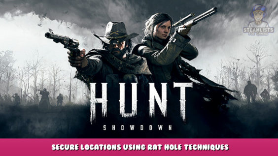 Hunt: Showdown – Secure Locations Using Rat Hole Techniques 1 - steamlists.com