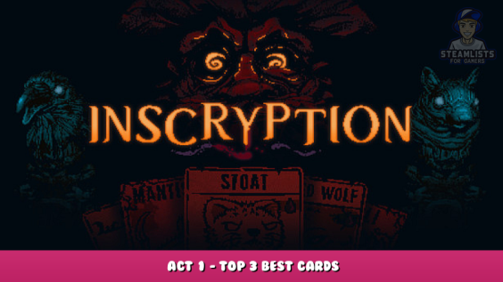 Inscryption – Act 2 – Top 3 Best Cards 1 - steamlists.com