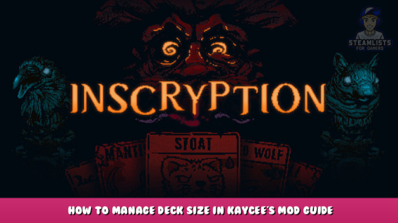 Inscryption – How to Manage Deck Size in Kaycee’s Mod Guide 1 - steamlists.com